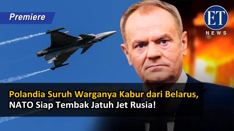 “Polandia Suruh Warganya Kabur dari Belarus, NATO Siap Tembak Jatuh Jet Rusia!”