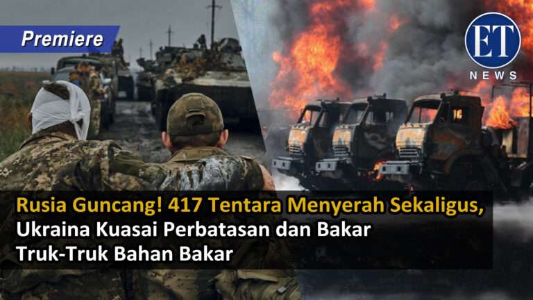 “ 417 Tentara Rusia Menyerah Sekaligus, Ukraina Kuasai Perbatasan dan Bakar Truk-Truk Bahan Bakar”