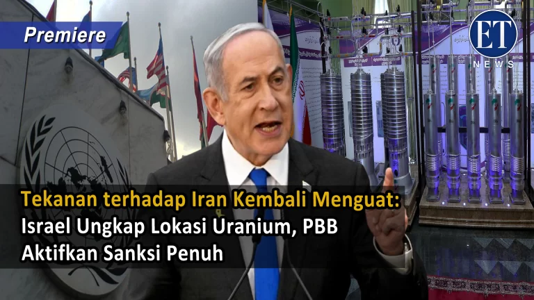 Tekanan terhadap Iran Kembali Menguat: Israel Ungkap Lokasi Uranium, PBB Aktifkan Sanksi Penuh