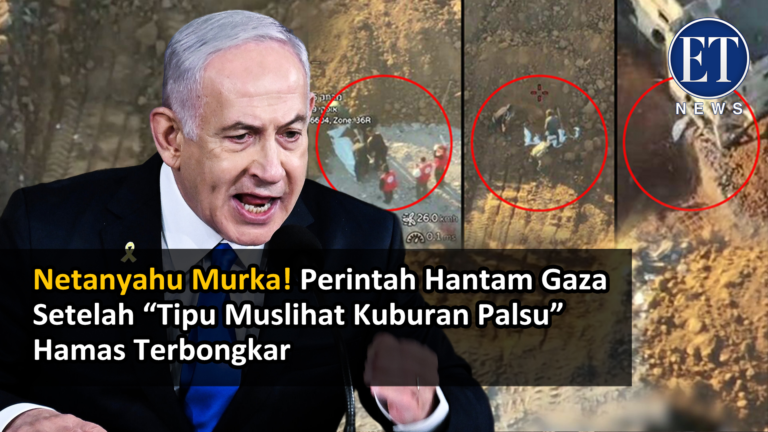 Netanyahu Murka! Perintah Hantam Gaza Setelah “Tipu Muslihat Kuburan Palsu” Hamas Terbongkar