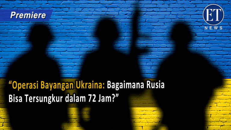 “Operasi Bayangan Ukraina: Bagaimana Rusia Bisa Tersungkur dalam 72 Jam?”