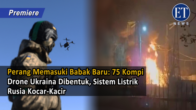 Perang Memasuki Babak Baru: 75 Kompi Drone Ukraina Dibentuk, Sistem Listrik Rusia Kocar-Kacir