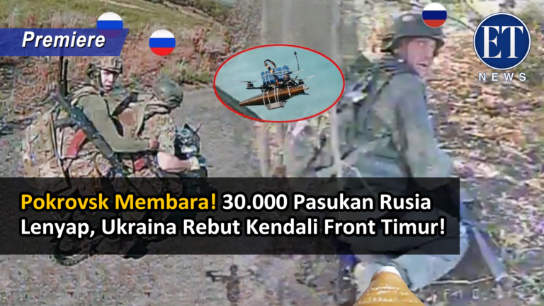 “Pokrovsk Membara! 30.000 Pasukan Rusia Lenyap, Ukraina Rebut Kendali Front Timur!”