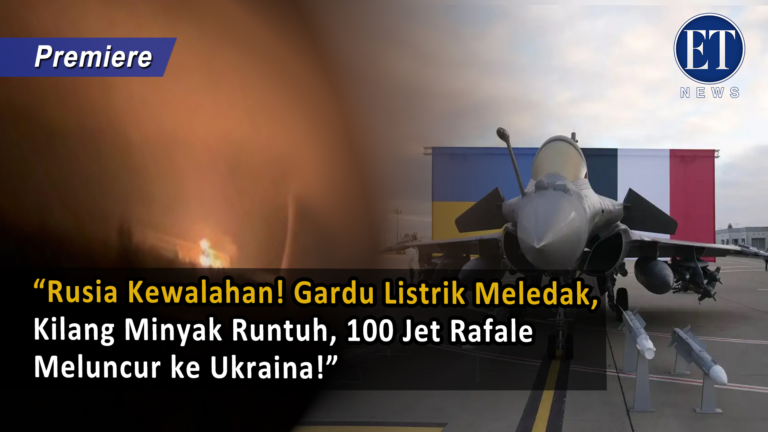 “Rusia Kewalahan! Gardu Listrik Meledak, Kilang Minyak Runtuh, 100 Jet Rafale Meluncur ke Ukraina!”