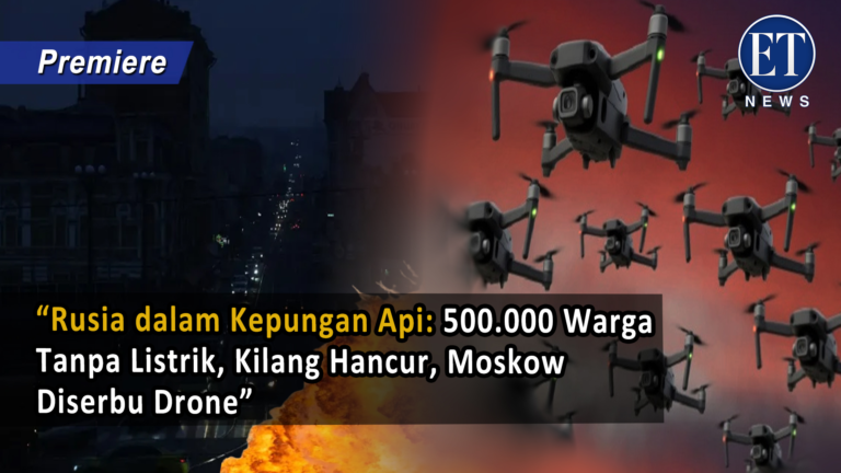 “Rusia dalam Kepungan Api: 500.000 Warga Tanpa Listrik, Kilang Hancur, Moskow Diserbu Drone”
