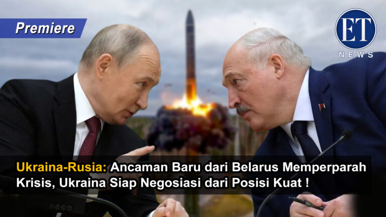 Ukraina–Rusia: Ancaman Baru dari Belarus Memperparah Krisis, Ukraina Siap Negosiasi dari Posisi Kuat