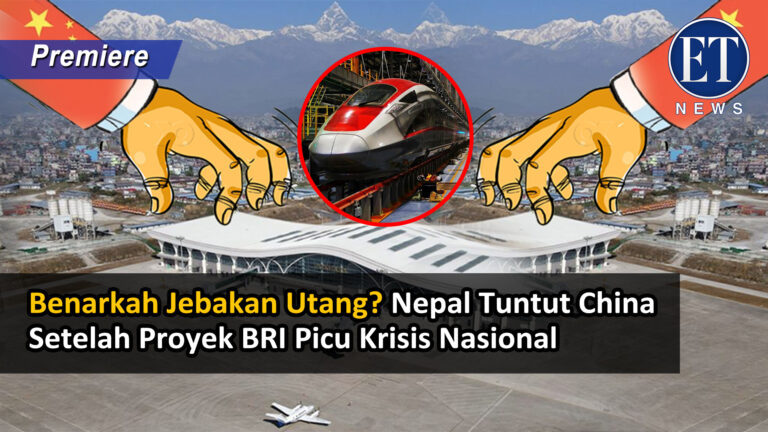 “Benarkah Jebakan Utang? Nepal Tuntut China Setelah Proyek BRI Picu Krisis Nasional”