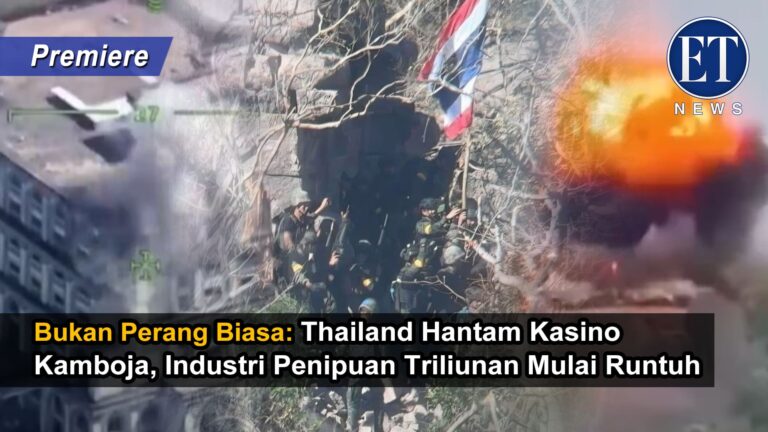 Bukan Perang Biasa: Thailand Hantam Kasino Kamboja, Industri Penipuan Triliunan Mulai Runtuh