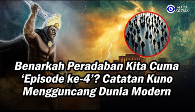 “Benarkah Peradaban Kita Cuma ‘Episode ke-4’? Catatan Kuno Mengguncang Dunia Modern”