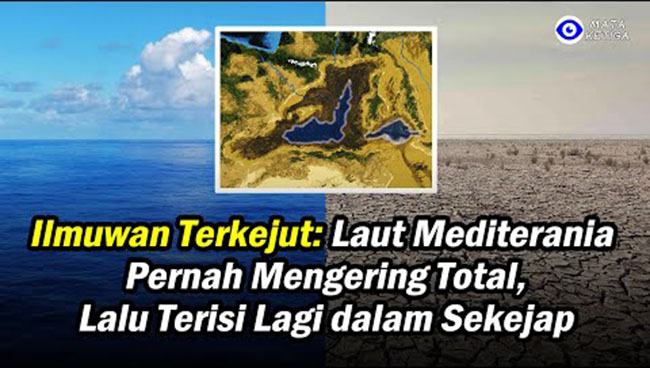 Ilmuwan Terkejut: Laut Mediterania Pernah Mengering Total—Lalu Terisi Lagi dalam Sekejap