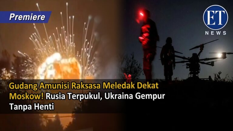 Gudang Amunisi Raksasa Meledak Dekat Moskow! Rusia Terpukul, Ukraina Gempur Tanpa Henti