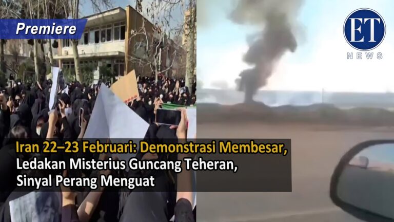 Iran 22–23 Februari: Demonstrasi Membesar, Ledakan Misterius Guncang Teheran, Sinyal Perang Menguat